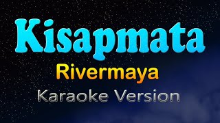 KISAPMATA  Rivermaya Karaoke Version [upl. by Ikik]