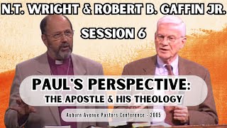 SESSION 6  N T Wright  Pauls Perspective The Apostle and His Theology  Pastors Conference [upl. by Bebe]