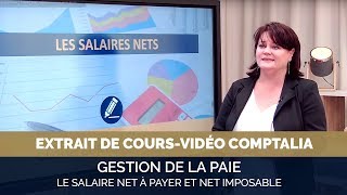 le salaire net à payer et le net imposable  extrait cours vidéo COMPTALIA [upl. by Atiuqin]