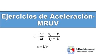 EJERCICIOS RESUELTOS DE ACELERACIÓN MRUV FISICA [upl. by Anilahs]