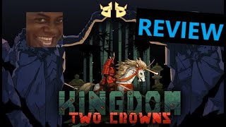 Kingdom Two Crowns A wonderfully painful experience [upl. by Akvir]