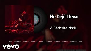 Christian Nodal  Me Dejé Llevar Audio [upl. by Schulze]