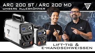 STAHLWERK ARC 200 ST amp ARC 200 MD LiftTIG amp EHandschweißen  so funktionieren unsere Alleskönner [upl. by Epperson975]