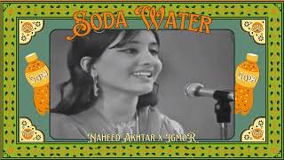 Soda Water Remix  Naheed Akhtar x IGMOR [upl. by Annol]