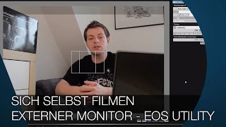 Sich selbst filmen  kostenloser externer Monitor  EOS Utility [upl. by Idoc]