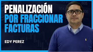 Sat penalizará por fraccionar facturas de consumidor final [upl. by Ever]