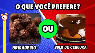 JOGO DAS ESCOLHAS com COMIDAS DOCES  Qual Você Prefere 😋 [upl. by Rora]