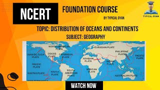 Distribution of Oceans and Continents  NCERT  Class 03 [upl. by Atena]