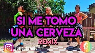 SI ME TOMO UNA CERVEZA  Remix   Alan Gomez Migrantes Alico  Lucía Guerra  ZUMBA  Coreografía [upl. by Berky477]