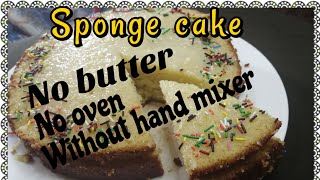 Easy sponge cake without hand mixer butter and oven  sponge cake  plain cake  Tea cake [upl. by Anirrak]