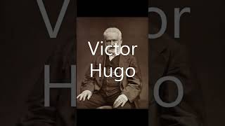 Victor Hugo [upl. by Brozak]