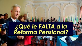 ¿Que le falta a la reforma Pensional [upl. by Aernda]