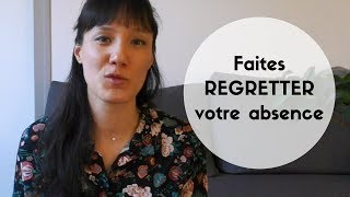 Faites regretter votre absence [upl. by Binette296]