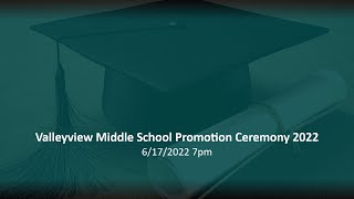 Valleyview Middle School Promotion Ceremony 2022 [upl. by Ynnek]