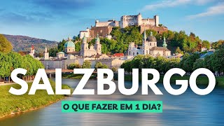 O QUE FAZER EM SALZBURGO EM 1 DIA  A CIDADE DE MOZART [upl. by Asilrac]