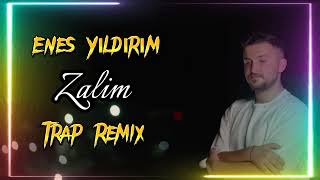 Enes Yıldırım  Bir Zalim Trap Remix [upl. by Tychon]