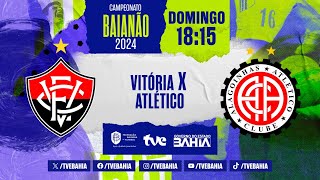 VITÓRIA 3X0 ATLÉTICO  PARTIDA COMPLETA  BaianãoNaTVE  25022024 [upl. by Ramsay]