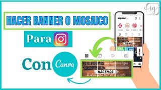 Cómo HACER un MOSAICO o BANNER para INSTAGRAM con Canva Paso a paso [upl. by Genni55]