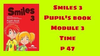 Ағылшын тілі 3 сынып 47 бетSmiles 3 Pupils book p 47 [upl. by Ivatts]