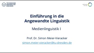 Einführung in die Angewandte Linguistik – Medienlinguistik I [upl. by Groscr244]