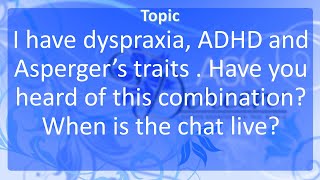 Ask Dr Doreen I have dyspraxia ADHD and Asperger’s traits Have you heard of this combination [upl. by Albertina]