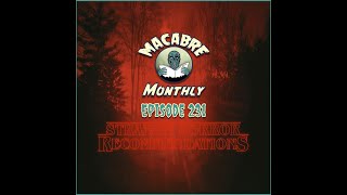 Macabre Monthly E231 Strange Recommendations October 2024 [upl. by Carmela200]