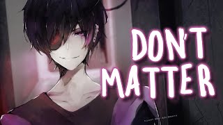 Nightcore  Dont Matter Lyrics [upl. by Peer]