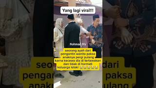 Seorang ayah dari pengantin wanita bawa anaknya pergi pulang karena ditertawakan keluarga lelaki [upl. by Katonah]