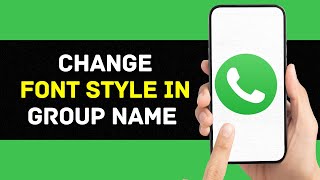 How to Change Font Style in Group Name on WhatsApp Full guide [upl. by Nede]