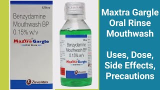 Maxtra Gargle  Mouthwash  Uses Dose Side Effects Precautions  MedPharma 24x7 [upl. by Yojenitsirk702]