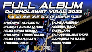 DJ SHOLAWAT FULL ALBUM VIRAL TIK TOK 2023  DJ SHOLAWAT FULL BASS GLER COCOK UNTUK CEK SOUND HAJATAN [upl. by Znarf237]