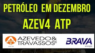 AZEV4 PETRÓLEO 500 BARRIS DIA BRAV3 BRAVA ENERGIA 100 mil a 120 mil 2025 brav3 investir azev4 [upl. by Elysee769]