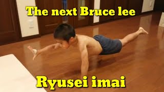 Ryusei imai  good training  the next bruce lee [upl. by Ahsiloc727]