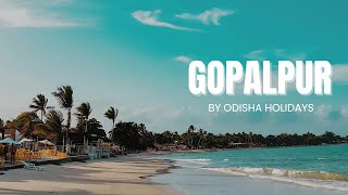 Gopalpur  Cinematic Video  By Odisha Holidays [upl. by Primavera395]