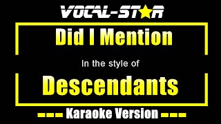 Did I Mention Karaoke  Descendants Karaoke Version [upl. by Verdie]