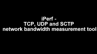 iPerf  TCP UDP and SCTP network bandwidth measurement tool [upl. by Wren614]