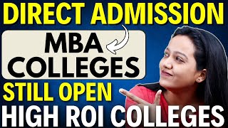 Top MBA Colleges Admissions Still Open ✅ Offering Direct Admissions [upl. by Carri]