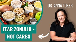 Fear Zonulin  Not Carbs [upl. by Euqinna577]