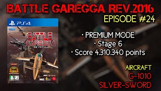 Battle Garegga Rev2016 24 G1010 Stage 6  PREMIUM MODE  Score 4319340 [upl. by On]