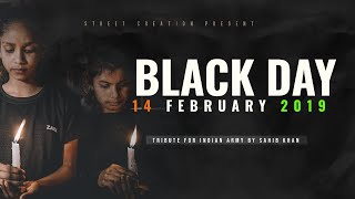 14 FEBRUARY BLACK DAY Tribute For Indian Army By Sahib Khan  PULWAMA ATTACK [upl. by Aicelet264]