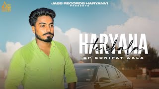 Haryana Te Chala  Sp Sonipat Aala  New Haryanvi Song 2024  Jass Records Haryanvi [upl. by Healey995]