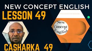 Casharka 49 lesson 49 luuqadda Englishka New Concept English [upl. by Waddle116]