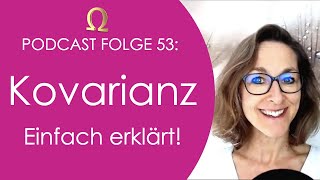 Podcast Folge 53 Kovarianz einfach erklärt 🤩 [upl. by Yelehsa201]