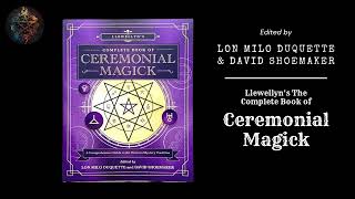 An Overview of Llewellyns The Complete Book of Ceremonial Magic  Part One [upl. by Iraam]