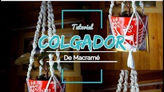 CUELGAS DE MACRAMÉTUTORIAL•FÁCIL Y RÁPIDO [upl. by Gilbertine47]