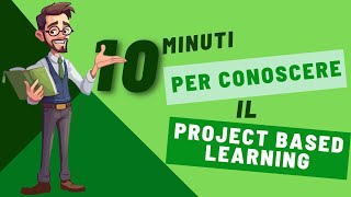 Le metodologie didattiche  Quarta puntata  Il Project Based Learning [upl. by Ethban]