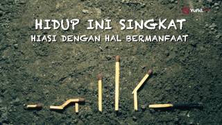 Renungan Islami Hidup Ini Singkat [upl. by Ko371]