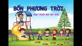 BỐN PHƯƠNG TRỜI  BỐN PHƯƠNG TRỜI TA VỀ ĐÂY CHUNG VUI  NHẠC THIẾU NHI HAY NHẤT [upl. by Airlee2]