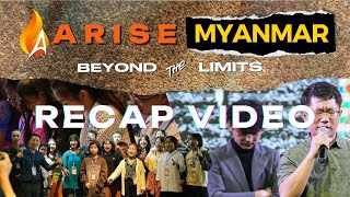 ARISE MYANMAR Recap Video Subbed [upl. by Aileme]