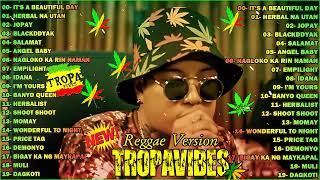 TROPA VIBES  ITS A BEAUTIFUL DAY JOPAY💖REGGAE TROPAVIBES COVER ALBUM💔REGGAE NONSTOP PLAYLIST [upl. by Ytsrik937]